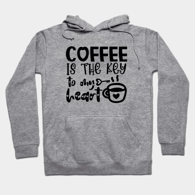 Coffee Is the Key To My Heart - Valentine's Day Gift Idea for Coffee Lovers - Hoodie by TypoSomething